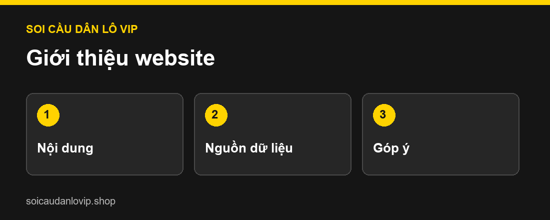 Sơ đồ phạm vi nội dung, nguồn dữ liệu và tiếp nhận góp ý của Soi Cầu Dân Lô VIP
